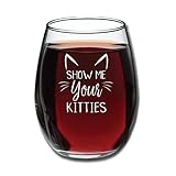 Taza de vino divertida con texto en inglés 'Show Me Your Kitties', regalo de Navidad para los amantes de los gatos, regalo perfecto de cumpleaños para mujeres, novia, esposa, regalo de mordaza - taza de noche