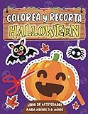 Halloween Libro de Actividades para Niños 3-6 años : Colorea y Recorta: Aprende a Usar las Tijeras: Recortables de Halloween para Niños: Calabazas, Brujas, Gatos, Fantasmas y más